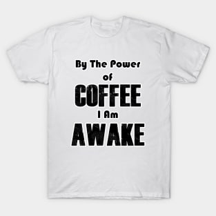 Power of Coffee T-Shirt